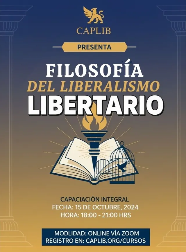 Afiche: Filosofía del liberalismo libertario, capacitación integral online vía Zoom
