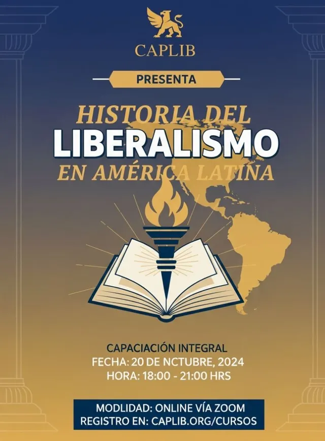 Afiche: Historia del liberalismo en América Latina, capacitación integral online vía Zoom